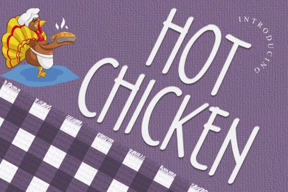 Hot Chicken: The Perfect Display Font for Your Brand
