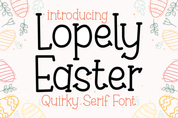 Lopely Easter Font for Editorial Design and Publishing